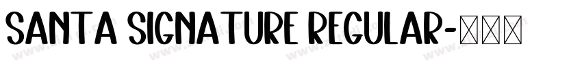 Santa Signature Regular字体转换 Santa Signature Regular字体转换
